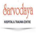 Sarvodaya Hospital & Trauma Centre